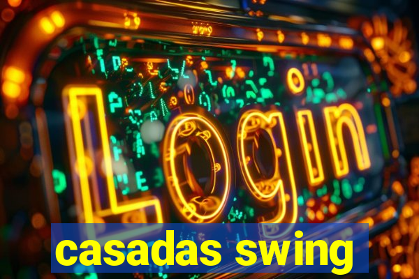 casadas swing